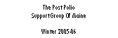 Text Box: The Post Polio Support Group Of MaineWinter 2005-06